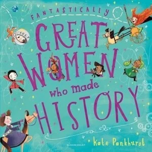 Image of Fantastically Great Women Who Changed the World by Kate Pankhurst Book