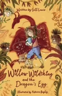 Image of Willow Wildthing and the Dragons Egg