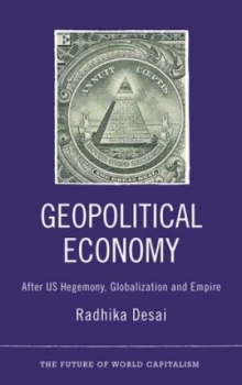 Image of Geopolitical Economy by Radhika Desai Book
