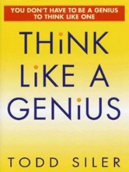 Image of Think like a Genius by Todd Siler Hardback