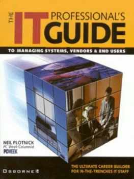 Image of The It Professionals Guide to Managing Systems Vendors and End Users by Neil Plotnick Paperback