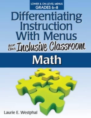 Image of Differentiating Instruction With Menus for the Inclusive ClassroomMath (Grades 6-8)