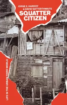 Image of Squatter CitizenLife in the Urban Third World