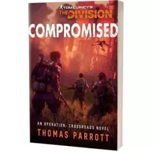 Image of Compromised: A Tom Clancys The Division 2 Novel