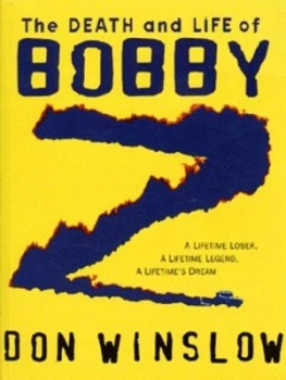 Image of The Death and Life of Bobby Z by Don Winslow Paperback