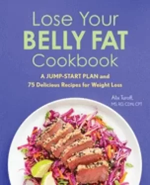 Image of lose your belly fat cookbook a jump start plan and 75 delicious recipes for