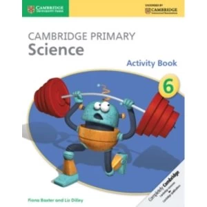 Image of Cambridge Primary Science Stage 6 Activity Book by Liz Dilley, Fiona Baxter (Paperback, 2014)