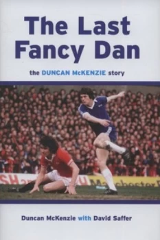 Image of The Last Fancy Dan by Duncan Mckenzie and David Saffer Hardback
