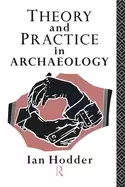 Image of theory and practice in archaeology