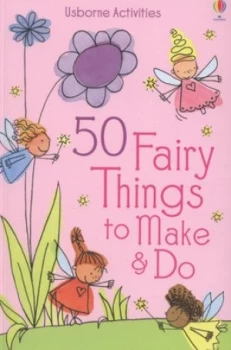 Image of 50 Fairy Things to Make and Do by Rebecca Gilpin Paperback