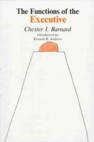 Image of The functions of the executive by Chester I Barnard