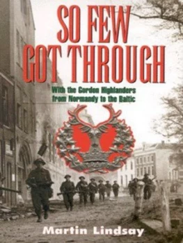 Image of So Few Got through by Martin Lindsay Hardback