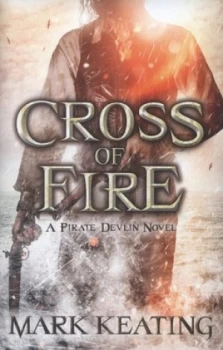 Image of Cross of Fire by Mark Keating Hardback