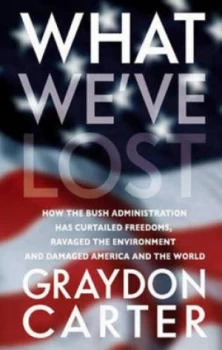 Image of What Weve Lost by Graydon Carter Hardback