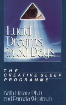 Image of Lucid Dreams in 30 Days by Keith Harary and Pamela Weintraub Paperback