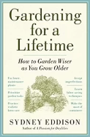 Image of gardening for a lifetime how to garden wiser as you grow older