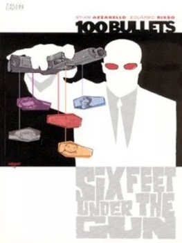 Image of Six Feet under the Gun by Brian Azzarello and Eduardo Risso and Patricia Mulvihill and Clem Robins Paperback