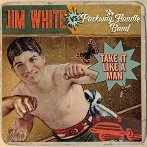 Image of Jim White Vs The Packway Handle Band - Take It Like A Man Vinyl
