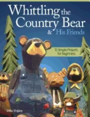 Image of whittling the country bear and his friends 12 simple projects for beginners