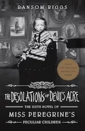 Image of Miss Peregrine's Peculiar Children: The Desolations of Devil's Acre