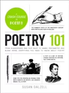 Image of Poetry 101 : From Shakespeare and Rupi Kaur to Iambic Pentameter and Blank Verse, Everything You Need to Know about Poetry