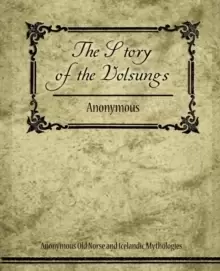 Image of The Story of the Volsungs (Volsunga Saga)