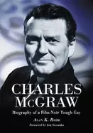 Image of charles mcgraw biography of a film noir tough guy