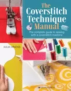 Image of coverstitch technique manual the the complete guide to sewing with a covers