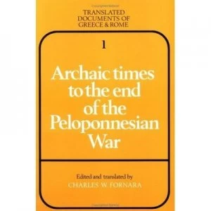 Image of Archaic Times to the End of the Peloponnesian War by Charles W. Fornara Paperback