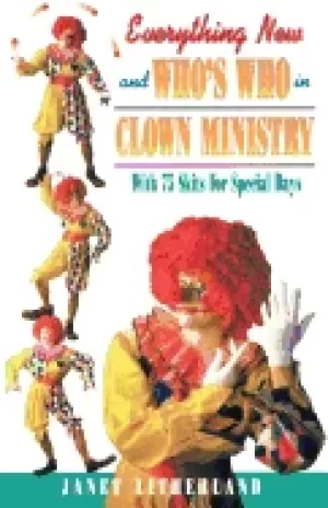 Image of everything new and whos who in clown ministry