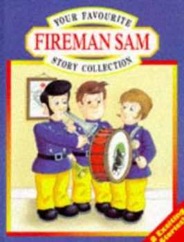 Image of Your Favourite Fireman Sam Story Collection Hardback