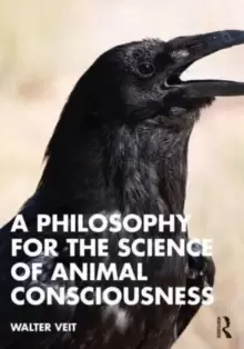 Image of A Philosophy for the Science of Animal Consciousness