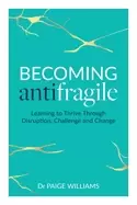 Image of becoming antifragile learning to thrive through disruption challenge and ch