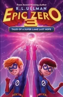 Image of Epic Zero 3 : Tales of a Super Lame Last Hope