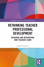 Image of Rethinking Teacher Professional Development Designing and Researching How Teachers Learn