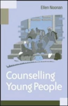 Image of Counselling Young People by Ms Ellen Noonan Paperback