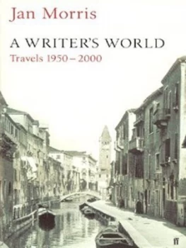 Image of A Writers World by Jan Morris Hardback