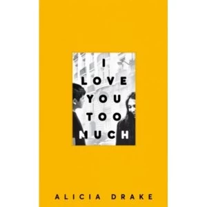 Image of I Love You Too Much