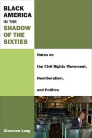Image of Black America in the shadow of the sixties by Clarence Lang