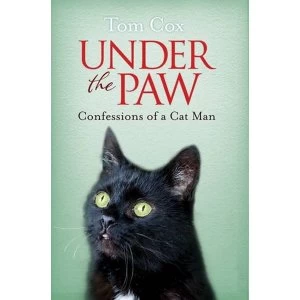 Image of Under the Paw: Confessions of a Cat Man by Cox (Paperback, 2009)