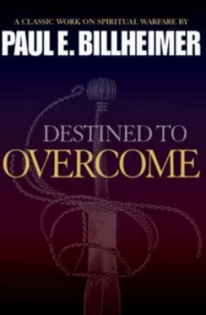 Image of Destined to Overcome by Paul E Billheimer Book
