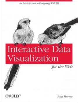Image of Interactive Data Visualization for the Web by Scott Murray Paperback