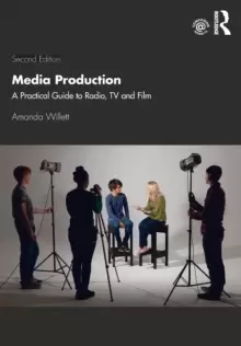 Image of Media Production : A Practical Guide to Radio, TV and Film