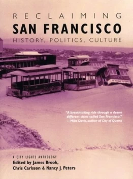 Image of Reclaiming San Francisco by James Brook Book