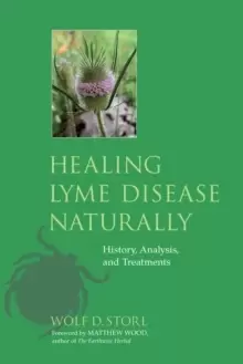 Image of Healing Lyme Disease Naturally : History, Analysis, and Treatments