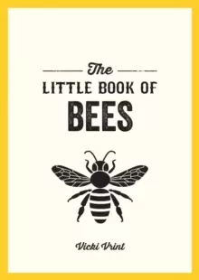 Image of The Little Book of Bees : A Pocket Guide to the Wonderful World of Bees