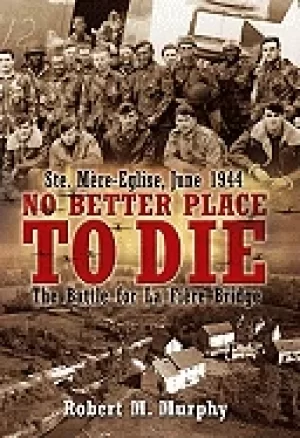 Image of no better place to die ste mere eglise june 1944 the battle for la fiere br
