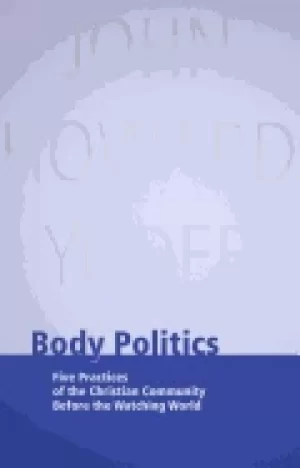 Image of body politics five practices of the christian community before the watching