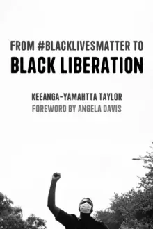 Image of From #BlackLivesMatter to Black Liberation (Expanded Second Edition) : Expanded Second Edition