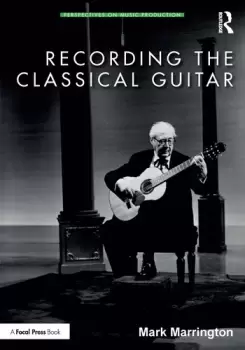 Image of Recording the Classical Guitar